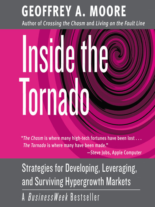Title details for Inside the Tornado by Geoffrey A. Moore - Available